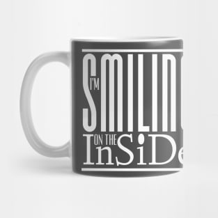 I’m Smiling On The Inside 01white Mug